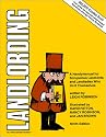 Landlording: A Handy Manual for Scrupulous Landlords and Landladies Who Do It Themselves