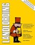 Landlording: A Handymanual for Scrupulous Landlords and Landladies Who Do It Themselves