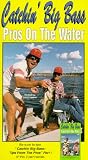 VHS : Catchin' Big Bass-Pros on the Water