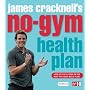 James Cracknell's No Gym Health Plan: Lose Up to Two and a Half Stone on the Bust-the-Beer-Belly Plan