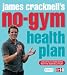 James Cracknell's No Gym Health Plan