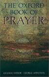The Oxford Book of Prayer (Oxford Books of Prose)
