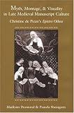Myth, Montage, and Visuality in Late Medieval Manuscript Culture: Christine de Pizan's Epistre Othea