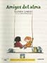 Amigos del Alma / Friends of the Heart (Coleccion Derechos del Nino/Children's Rights Collection) (Spanish Edition)