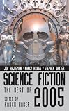 Science Fiction: The Best Of 2005 (Science Fiction: The Best of ... (Quality))
