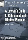View Book 'Estate Planning Strategies: Lawyer's Guide to Retirement and Lifetime Planning' 