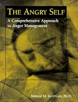 The Angry Self: A Comprehensive Approach to Anger Management
