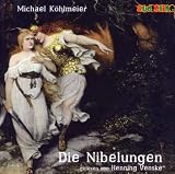 Die Nibelungen - 2 CDs - Michael K&ouml;hlmeier