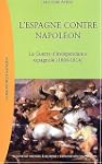 ESPAGNE CONTRE NAPOL�ON (L') : LA GUE...