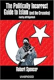The Politically Incorrect Guide to Islam (and the Crusades)