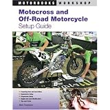 Motocross and Off-Road Motorcycle Setup Guide (Motorbooks Workshop)