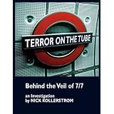 Terror on the Tube: Behind the Veil of 7/7, an Investigation