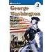 George Washington: Soldier, Hero, President (DK Readers: Level 3 (Sagebrush))