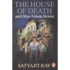 The House of Death and Other Feluda Stories