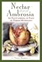 Nectar and Ambrosia: An Encyclopedia of Food In World Mythology
