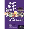 La France et le monde depuis 1939, 350 biographies, 560 d�finitions, 70 chronologies