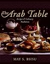 The Arab Table: Recipes and Culinary Traditions