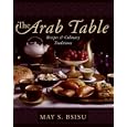The Arab Table: Recipes and Culinary Traditions