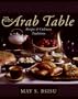 The Arab Table: Recipes and Culinary Traditions