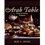 The Arab Table: Recipes and Culinary Traditions