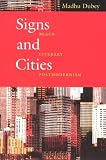 Signs And Cities : Black Literary Postmodernism
