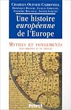 Revue Privat  / Histoire européenne de l'Europe, tome 1 : mythes et fondements