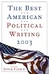 The Best American Political Writing 2003 (Best American Political Writing)