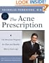 The Acne Prescription : The Perricone Program for Clear and Healthy Skin at Every Age