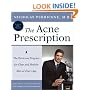 The Acne Prescription : The Perricone Program for Clear and Healthy Skin at Every Age