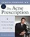 The Acne Prescription: The Perricone Program for Clear and Healthy Skin at Every Age