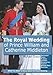 The Royal Wedding of Prince William and Catherine Middleton
