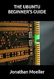 The Ubuntu Beginner's Guide - Fifth Edition (Computer Beginner's Guides)