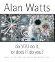Do You Do It or Does It Do You?: How to Let the Universe Meditate You