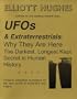 UFOs & Extraterrestrials : Why They Are Here : The Darkest, Longest Kept Secret in Human History