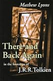 Travel : There and Back Again: In the Footsteps of J.R.R. Tolkien (In the Footsteps)