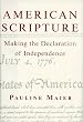 American Scripture: Making the Declaration of Independence