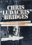 Chris "Ludicris" Bridges: For Your Consideration. Outstanding Guest Actor in a Drama Series. Law & Order: SVU. "Screwed". DVD Chris "Ludicris" Bridges: For Your Consideration. Outstanding Guest Actor in a Drama Series. Law & Order: SVU. "Screwed". DVD