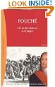 Fouch�: 1759-1820 (La biblioth�que Napol�on)