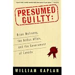 Presumed Guilty: Brian Mulroney, The Airbus Affair, and the Government of Canada book cover