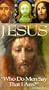 Jesus:Who Do Men Say That I Am? [VHS]