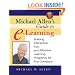 Michael Allen's Guide to e-learning: Building Interactive, Fun and Effective Learning Programs for Any Company