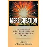 Mere Creation; Science, Faith & Intelligent Design ~ William A. Dembski