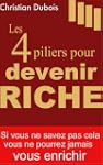 Les 4 piliers pour devenir riche