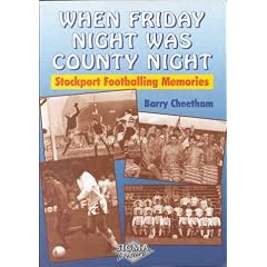 When Friday Night was County Night: Stockport Footballing Memories