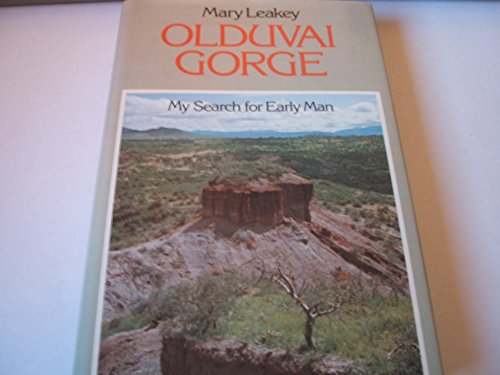 Olduvai Gorge: My search for early man