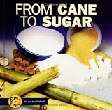 Books: Medium picture for From Cane to Sugar Start to Finish