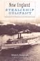 The New England Steamship Company: Long Island Sound Night Boats in the Twentieth Century