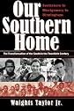 Our Southern Home-Scottsboro to Montgomery to Birmingham: The Transformation of the South in the Twentieth Century
