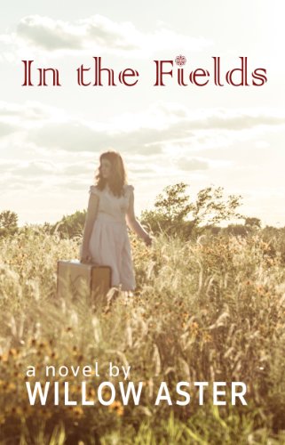 In the Fields by Willow Aster