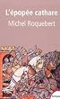 L'�pop�e cathare Coffret en 5 volumes : Tome 1, L'invasion 1198-1212 ; Tome 2, Muret ou la d�possession 1213-1216 ; Tome 3, Le lys et la croix ... ; Tome 5, La fin des Amis de Dieu 1244-1321